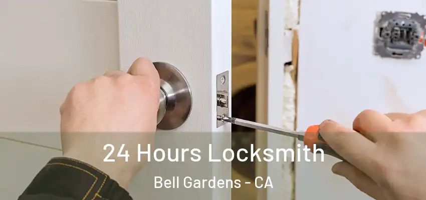  24 Hours Locksmith Bell Gardens - CA