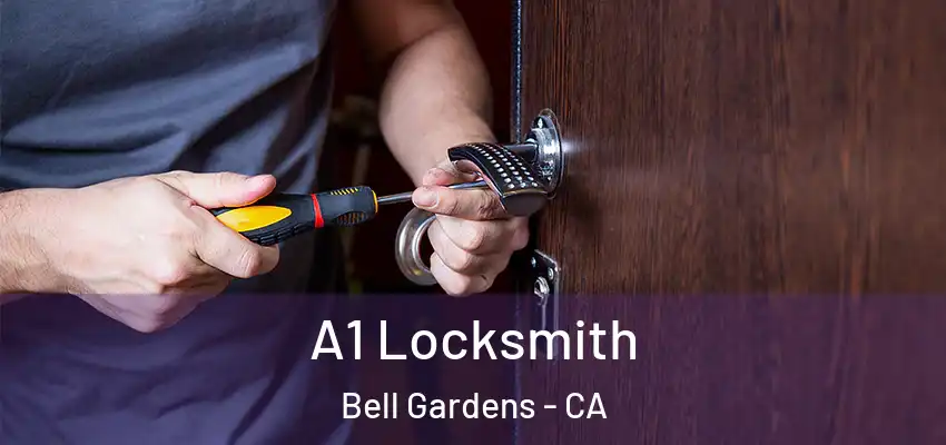  A1 Locksmith Bell Gardens - CA