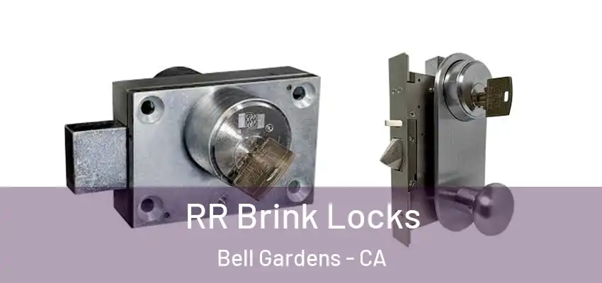  RR Brink Locks Bell Gardens - CA